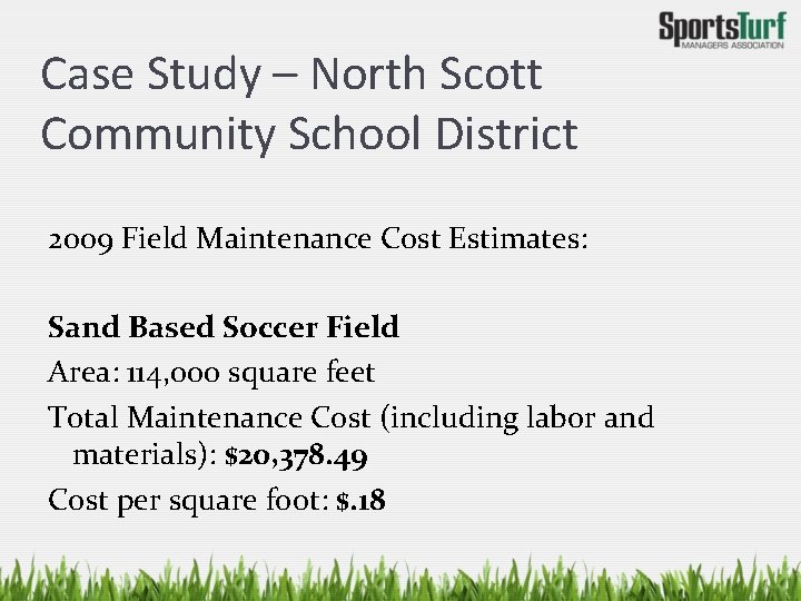 Case Study – North Scott Community School District 2009 Field Maintenance Cost Estimates: Sand