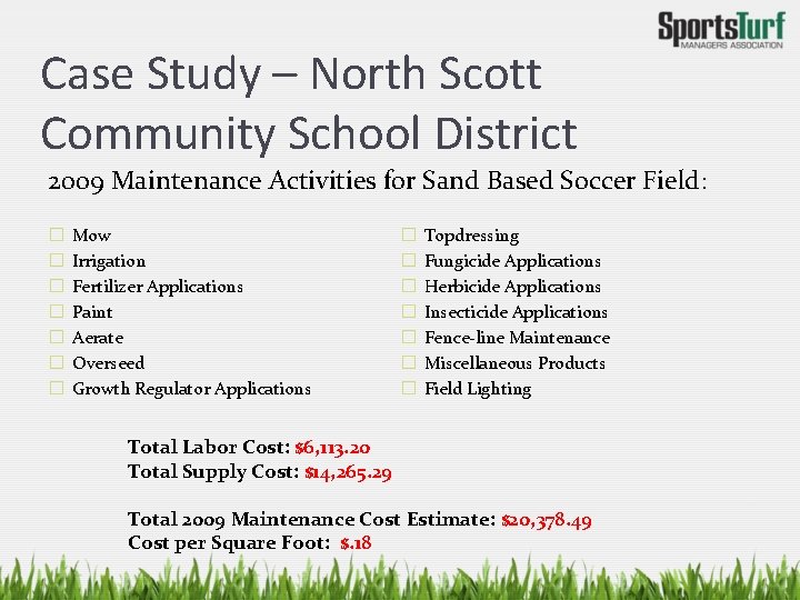 Case Study – North Scott Community School District 2009 Maintenance Activities for Sand Based