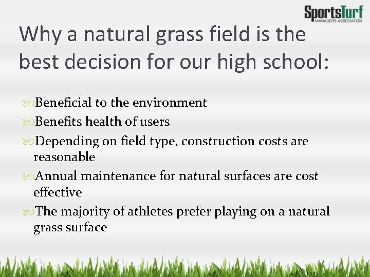 Why a natural grass field is the best decision for our high school: Beneficial