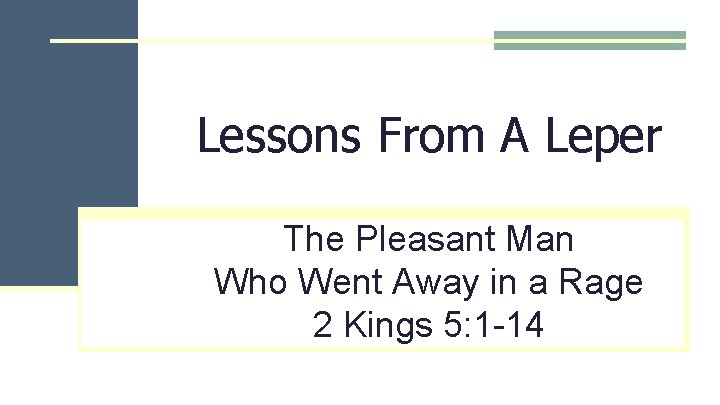 Lessons From A Leper The Pleasant Man Who Went Away in a Rage 2
