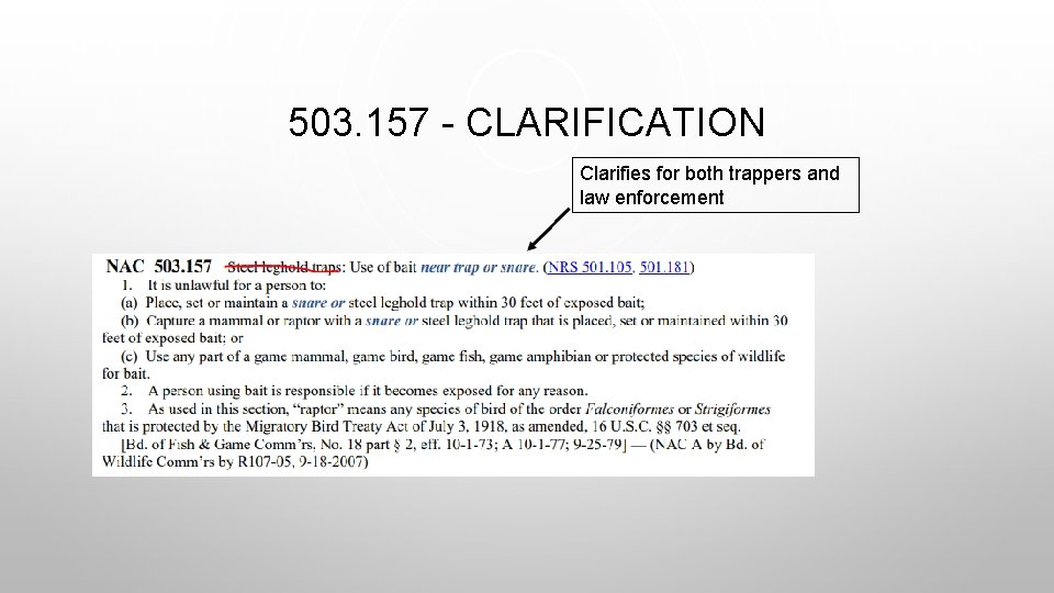 503. 157 - CLARIFICATION Clarifies for both trappers and law enforcement 