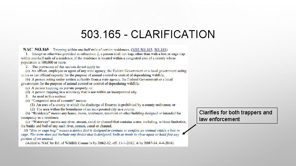 503. 165 - CLARIFICATION Clarifies for both trappers and law enforcement 