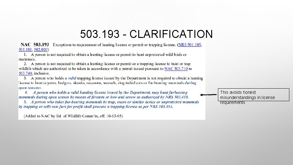 503. 193 - CLARIFICATION This avoids honest misunderstandings in license requirements 