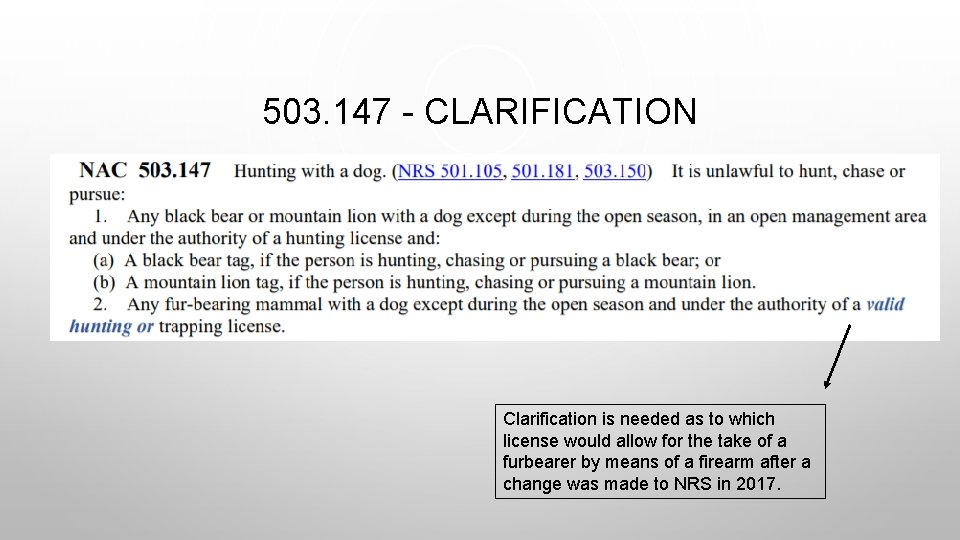 503. 147 - CLARIFICATION Clarification is needed as to which license would allow for