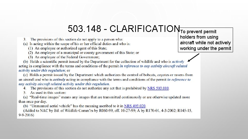 503. 148 - CLARIFICATIONTo prevent permit holders from using aircraft while not actively working