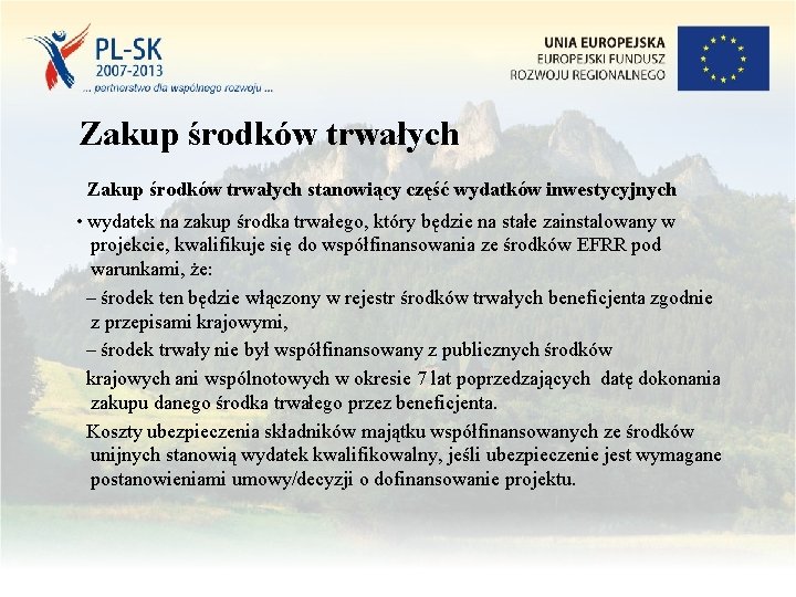 Zakup środków trwałych stanowiący część wydatków inwestycyjnych • wydatek na zakup środka trwałego, który