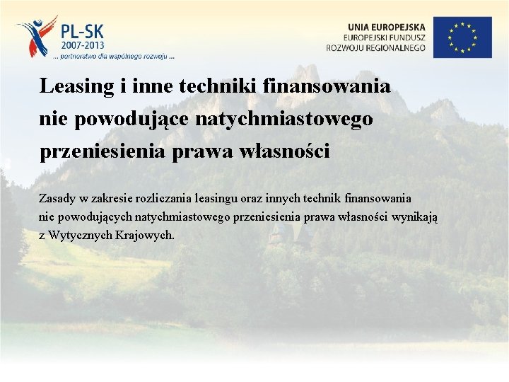 Leasing i inne techniki finansowania nie powodujące natychmiastowego przeniesienia prawa własności Zasady w zakresie