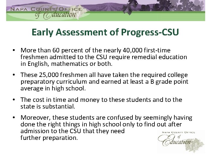 Early Assessment of Progress-CSU • More than 60 percent of the nearly 40, 000