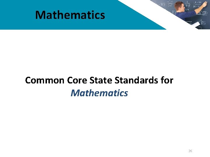 Mathematics Common Core State Standards for Mathematics 26 