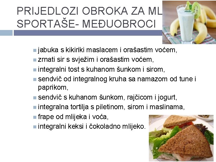 PRIJEDLOZI OBROKA ZA MLADE SPORTAŠE- MEĐUOBROCI jabuka s kikiriki maslacem i orašastim voćem, zrnati