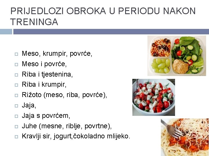 PRIJEDLOZI OBROKA U PERIODU NAKON TRENINGA Meso, krumpir, povrće, Meso i povrće, Riba i