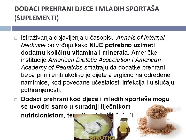 DODACI PREHRANI DJECE I MLADIH SPORTAŠA (SUPLEMENTI) Istraživanja objavljenja u časopisu Annals of Internal