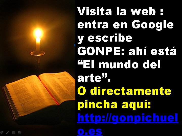 Visita la web : entra en Google y escribe GONPE: ahí está “El mundo