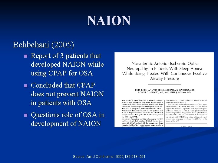 NAION Behbehani (2005) n Report of 3 patients that developed NAION while using CPAP