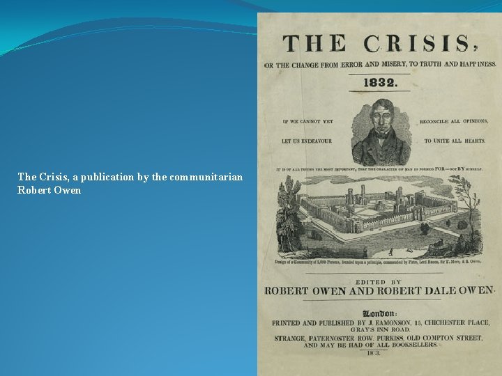 The Crisis, a publication by the communitarian Robert Owen Give Me Liberty!: An American