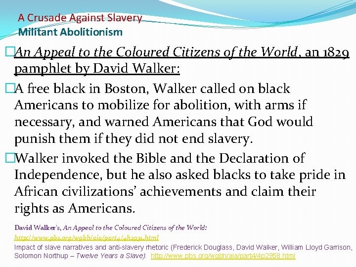 A Crusade Against Slavery Militant Abolitionism �An Appeal to the Coloured Citizens of the