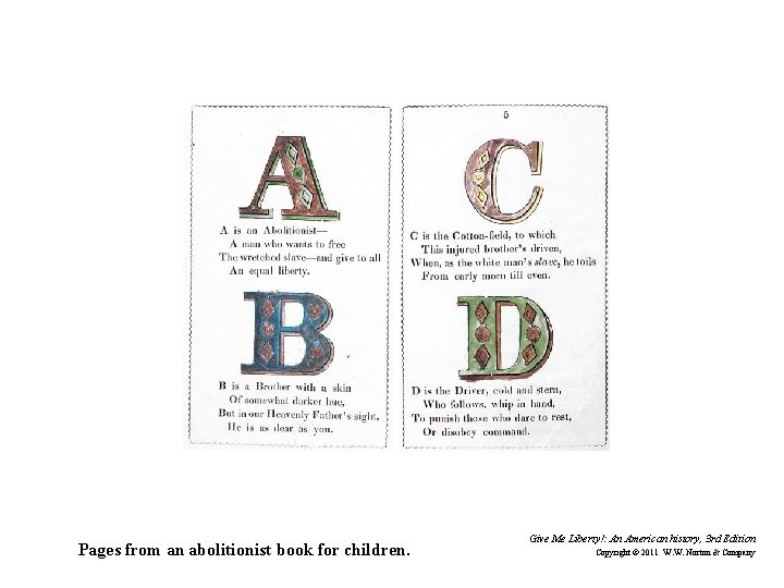 Pages from an abolitionist book for children. Give Me Liberty!: An American history, 3