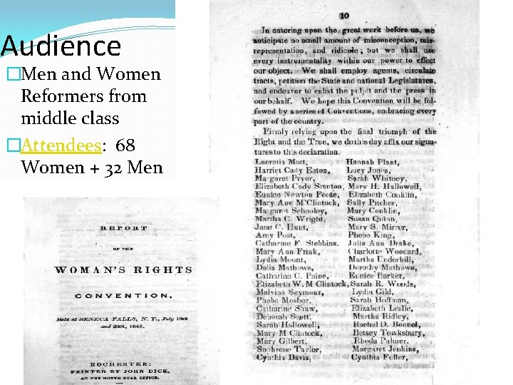 Audience �Men and Women Reformers from middle class �Attendees: 68 Women + 32 Men