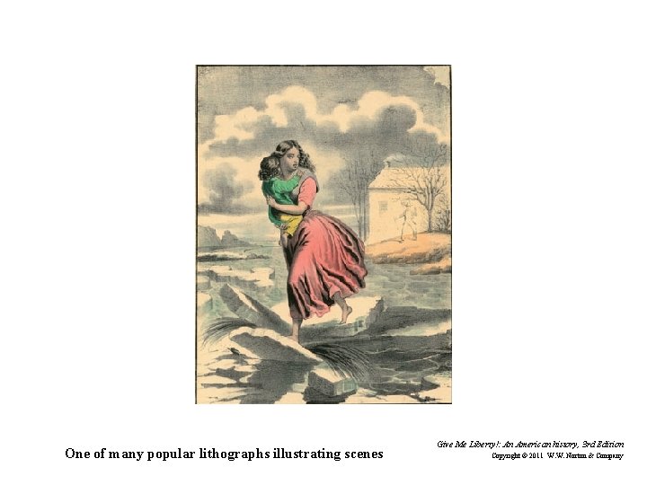 One of many popular lithographs illustrating scenes Give Me Liberty!: An American history, 3