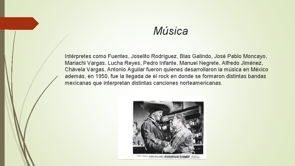 Música Intérpretes como Fuentes, Joselito Rodríguez, Blas Galindo, José Pablo Moncayo, Mariachi Vargas, Lucha