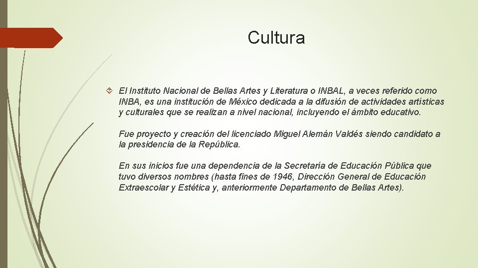 Cultura El Instituto Nacional de Bellas Artes y Literatura o INBAL, a veces referido