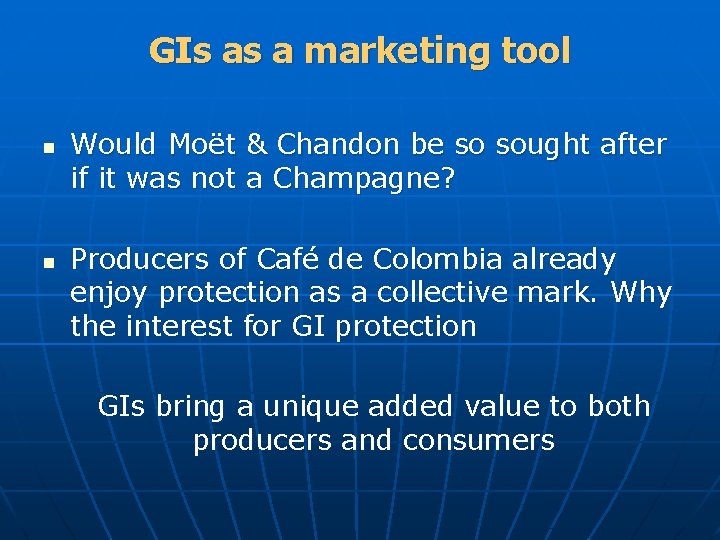 GIs as a marketing tool n n Would Moët & Chandon be so sought