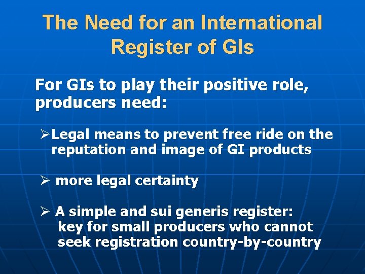 The Need for an International Register of GIs For GIs to play their positive