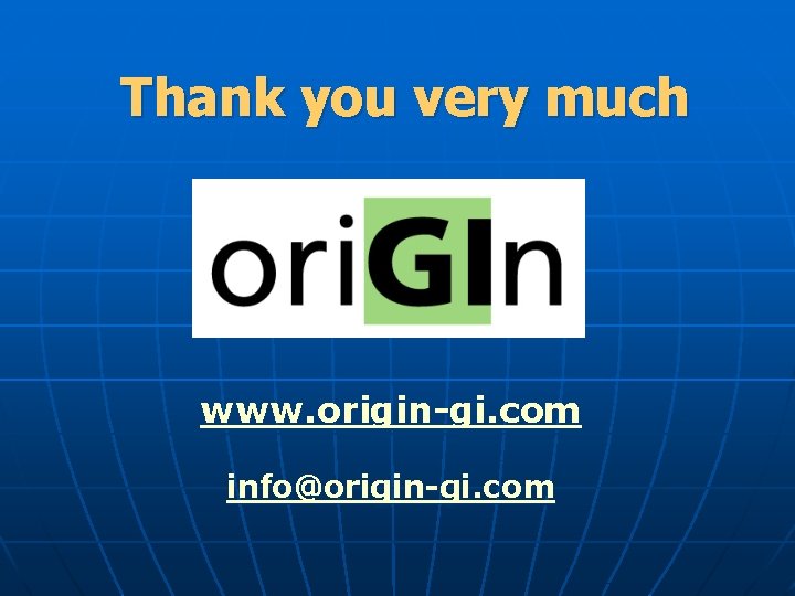 Thank you very much www. origin-gi. com info@origin-gi. com 
