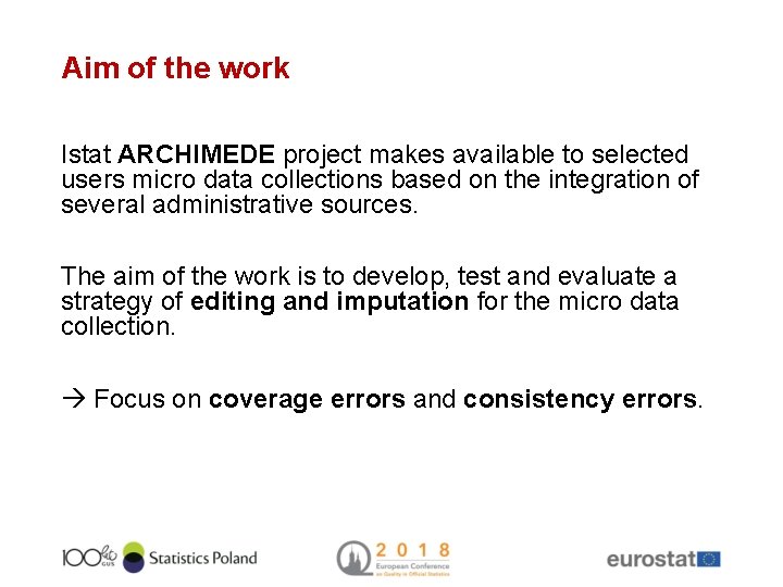 Aim of the work Istat ARCHIMEDE project makes available to selected users micro data