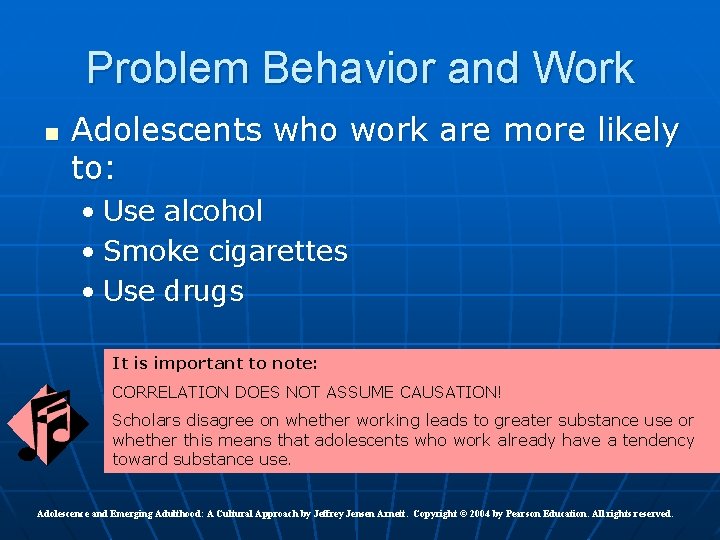 Problem Behavior and Work n Adolescents who work are more likely to: • Use