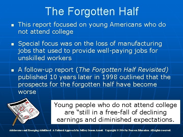 The Forgotten Half n n n This report focused on young Americans who do