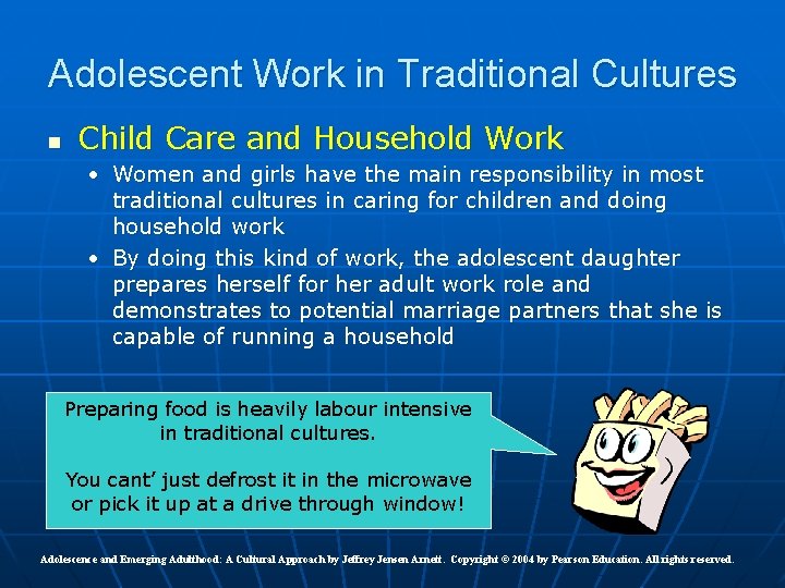 Adolescent Work in Traditional Cultures n Child Care and Household Work • Women and