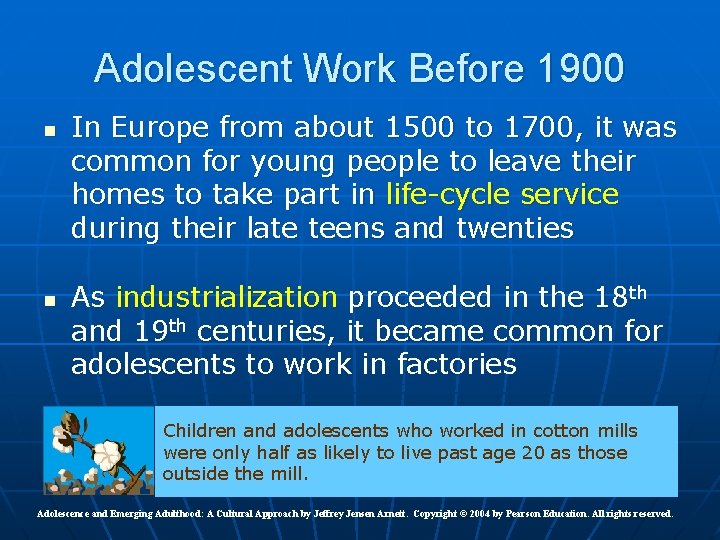 Adolescent Work Before 1900 n n In Europe from about 1500 to 1700, it