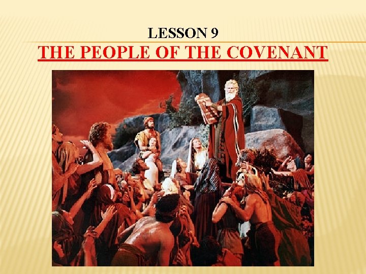 LESSON 9 THE PEOPLE OF THE COVENANT 