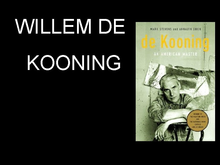 WILLEM DE KOONING WILLEM DE KOONING