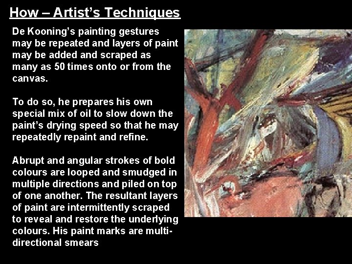 How – Artist’s Techniques De Kooning’s painting gestures may be repeated and layers of How – Artist’s Techniques De Kooning’s painting gestures may be repeated and layers of