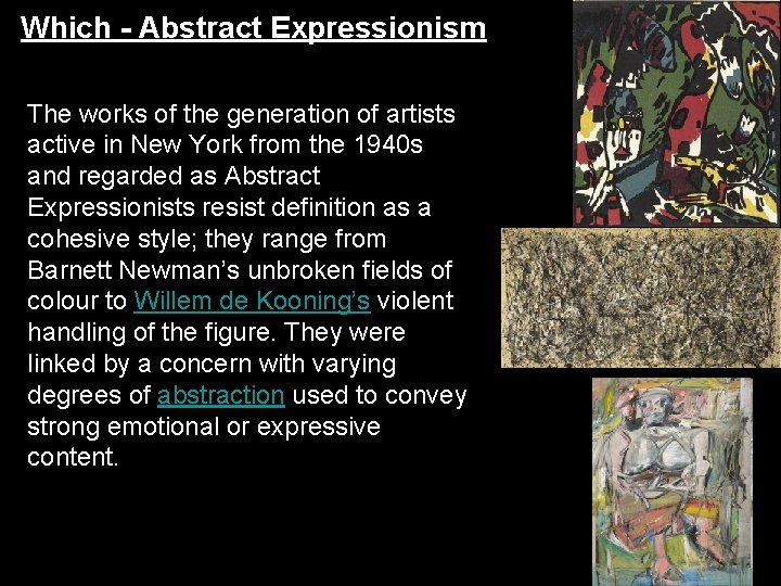 Which - Abstract Expressionism The works of the generation of artists active in New Which - Abstract Expressionism The works of the generation of artists active in New