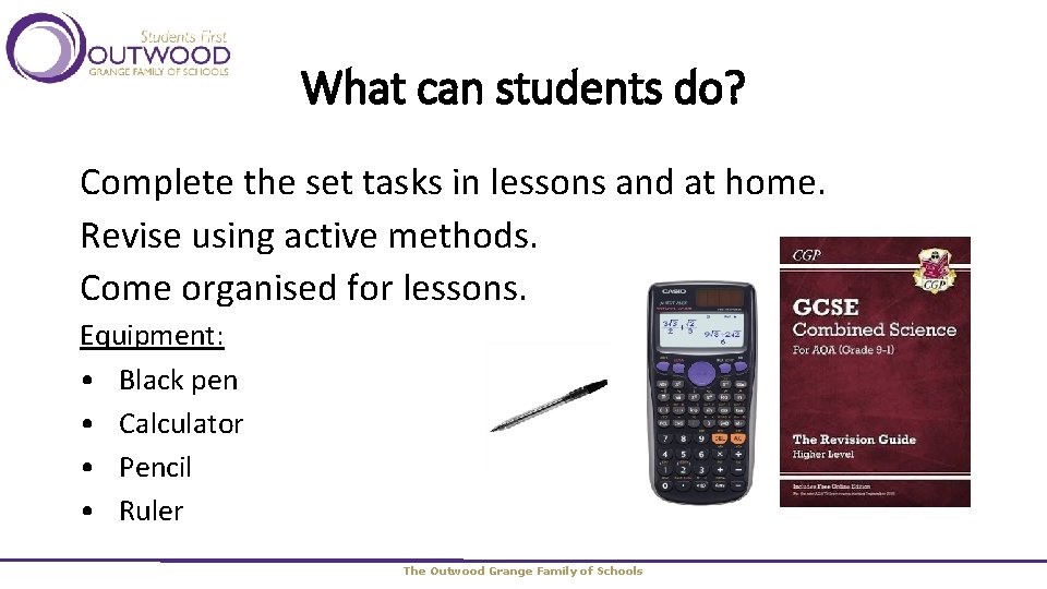 What can students do? Complete the set tasks in lessons and at home. Revise