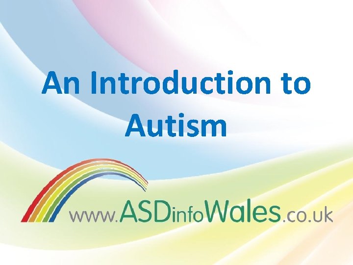 An Introduction to Autism 