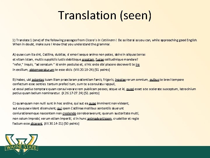 Translation (seen) 1) Translate 1 (one) of the following passages from Cicero’s In Catilinam Translation (seen) 1) Translate 1 (one) of the following passages from Cicero’s In Catilinam