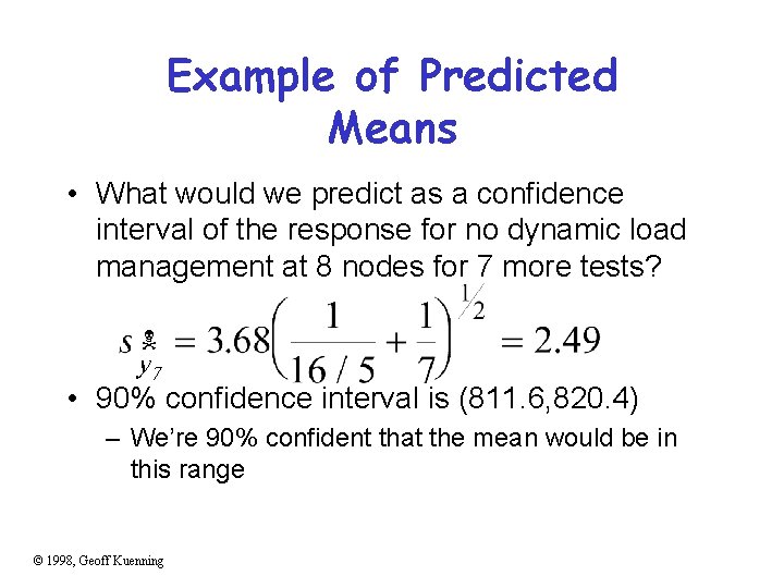 Example of Predicted Means • What would we predict as a confidence interval of