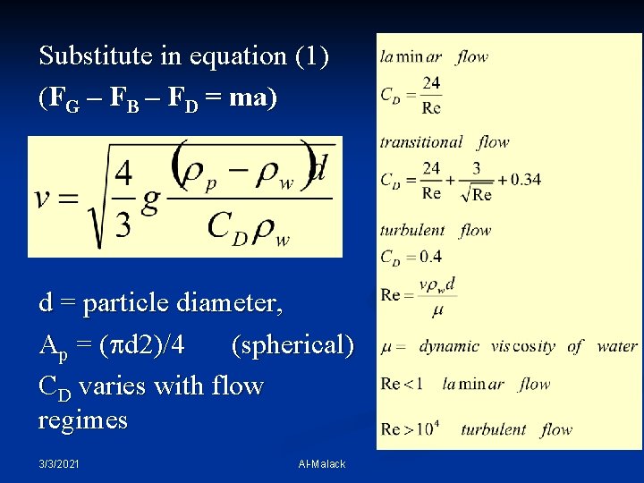 Substitute in equation (1) (FG – FB – FD = ma) d = particle