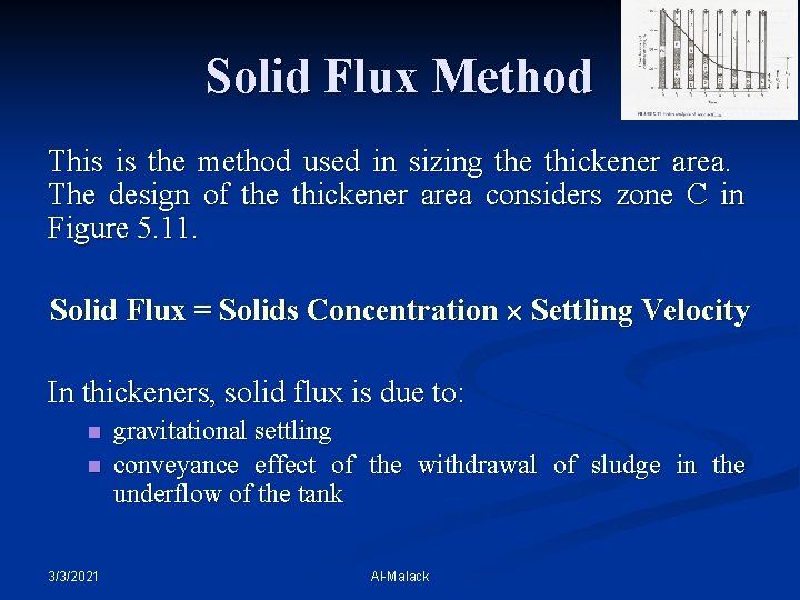 Solid Flux Method This is the method used in sizing the thickener area. The