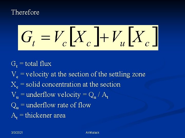 Therefore Gt = total flux Vc = velocity at the section of the settling