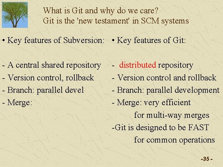 What is Git and why do we care? Git is the 'new testament' in What is Git and why do we care? Git is the 'new testament' in