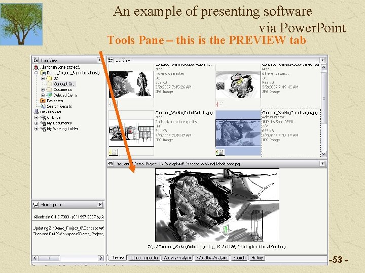 An example of presenting software via Power. Point Tools Pane – this is the An example of presenting software via Power. Point Tools Pane – this is the
