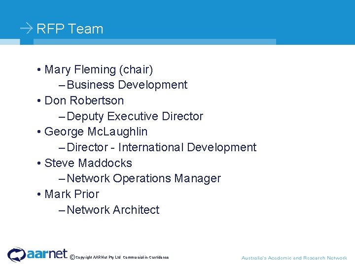RFP Team • Mary Fleming (chair) – Business Development • Don Robertson – Deputy
