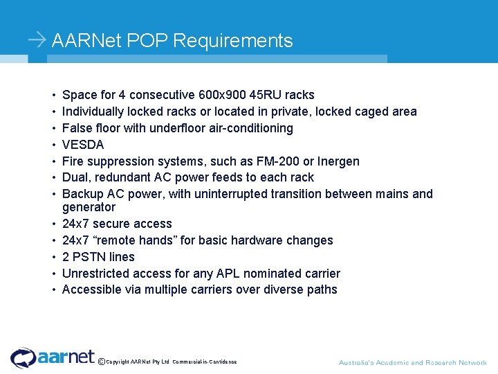 AARNet POP Requirements • • • Space for 4 consecutive 600 x 900 45