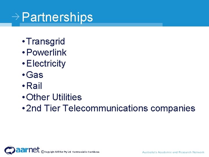 Partnerships • Transgrid • Powerlink • Electricity • Gas • Rail • Other Utilities