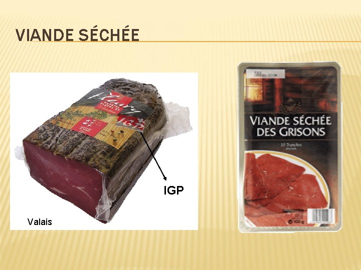 VIANDE SÉCHÉE IGP Valais 